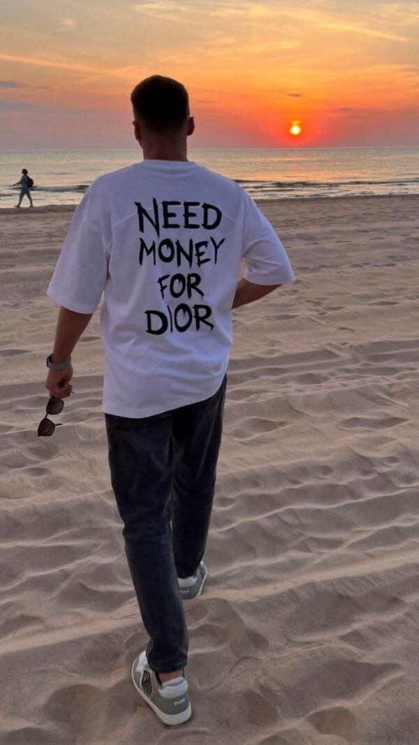 NEED MONEY FOR DIOR