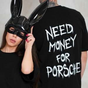 NEED MONEY FOR PORSCHE