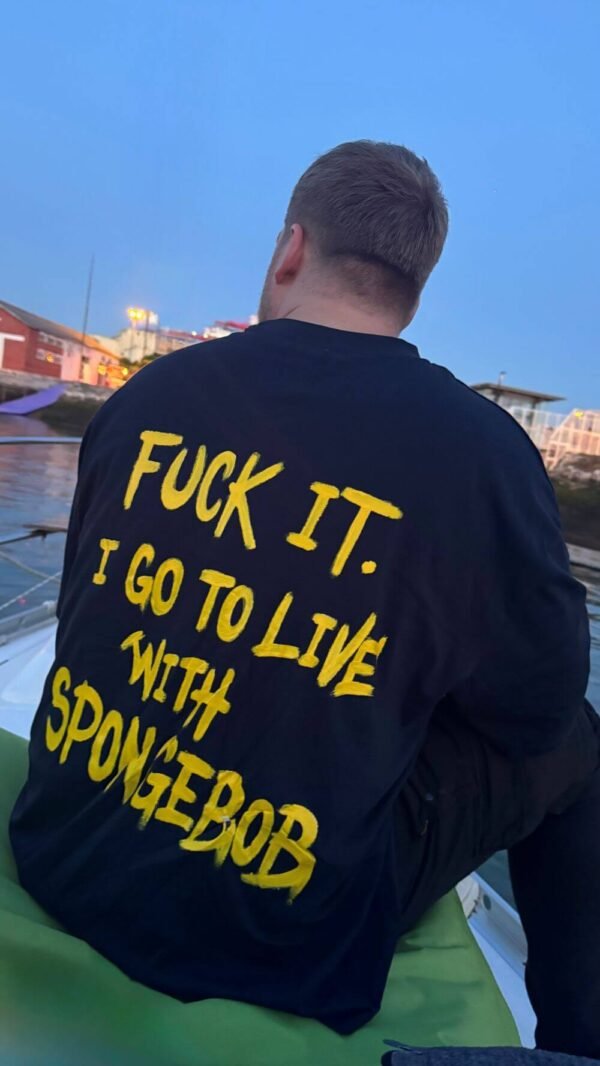 I GO TO LIVE WITH SPONGEBOB
