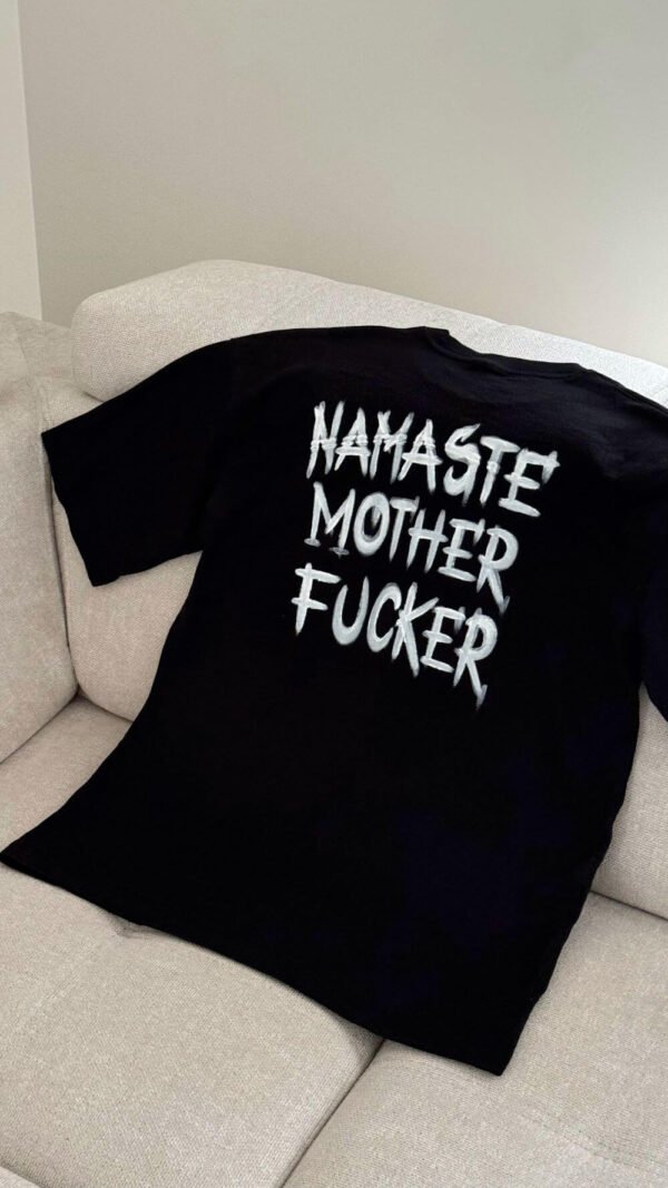 NAMASTE FUCKER - Image 2