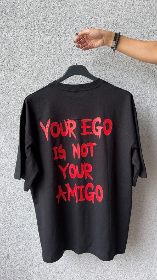 EGO NOT AMIGO